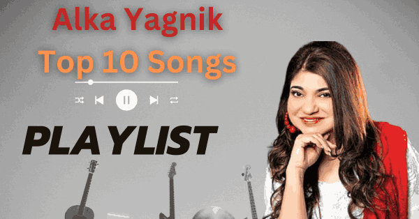 Alka Yagnik Top 10 Songs