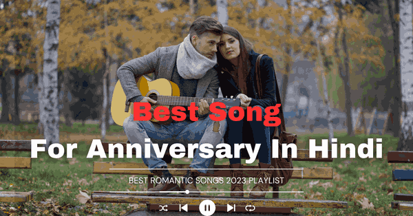 Best Song For Anniversary In Hindi
