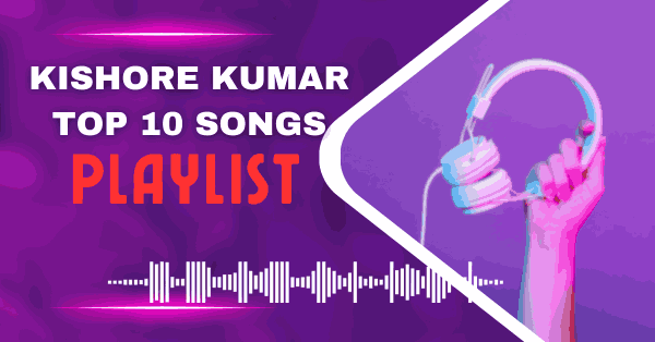 Kishore Kumar Top 10 Songs