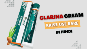 Clarina Cream Use in Hindi